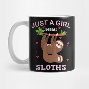 Just a Girl Who Loves Sloths Mug